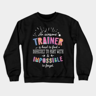 An awesome Trainer Gift Idea - Impossible to Forget Quote Crewneck Sweatshirt